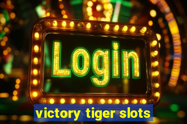 victory tiger slots